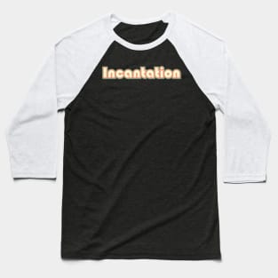 Incantation Baseball T-Shirt